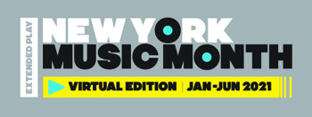 Image: New York Music Month Extended Play logo, noting the virtual edition runs from Jan-June 2021.