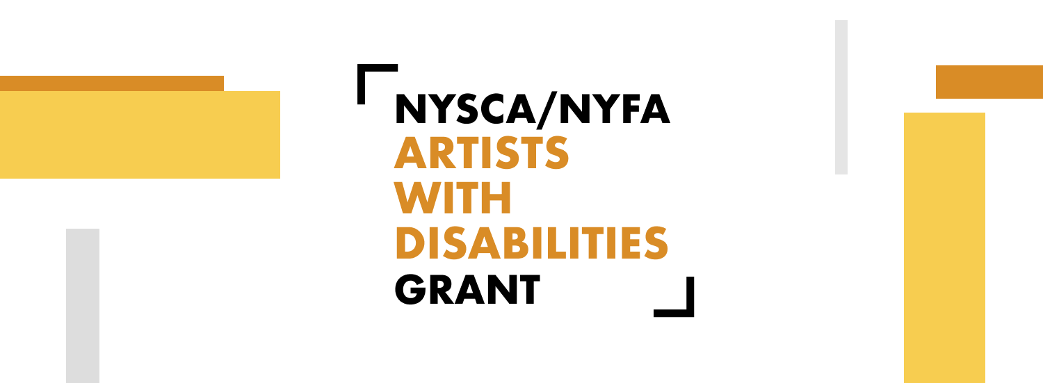 NYSCA/NYFA Artists with Disabilities Grant