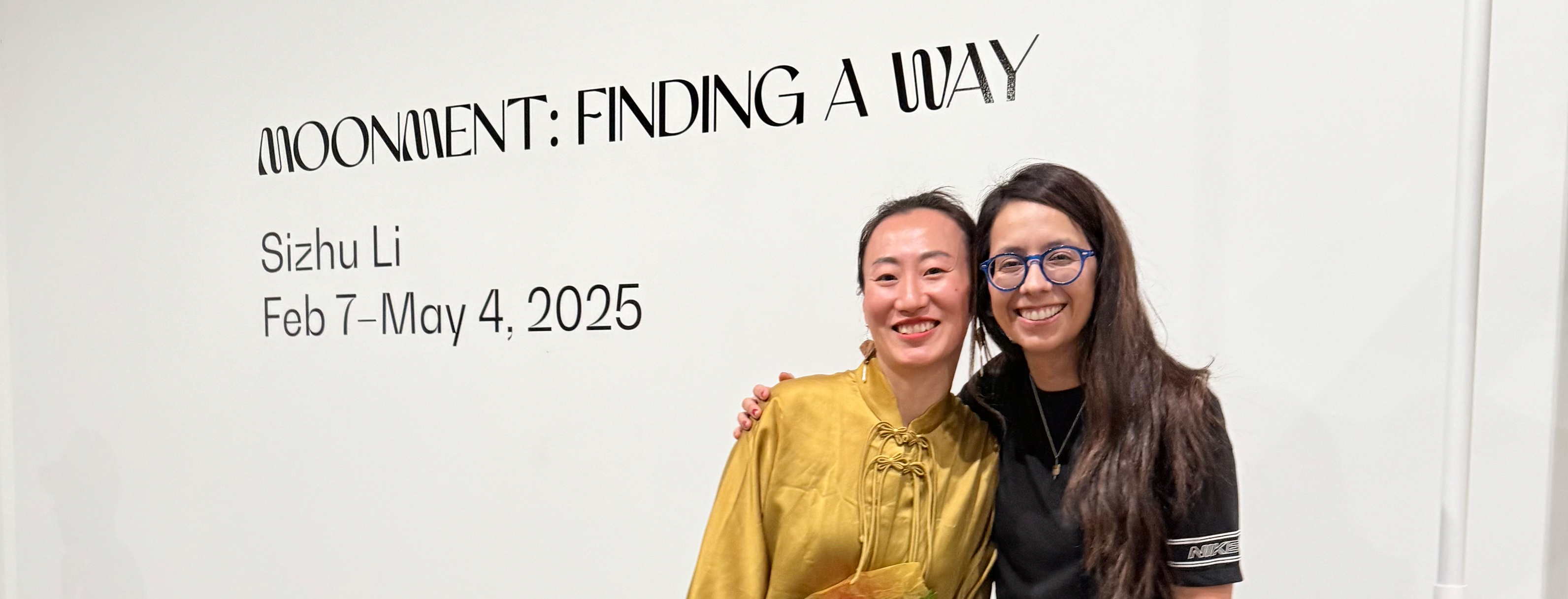 Sizhu Li and Jacqueline (Jack) Saragoza McGilvray at the opening of "Moonment: Finding A Way"